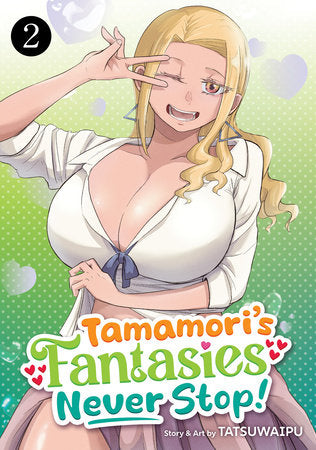 TAMAMORI'S FANTASIES NEVER STOP! VOL. 2 TP (Backorder, Allow 4-5 Weeks)