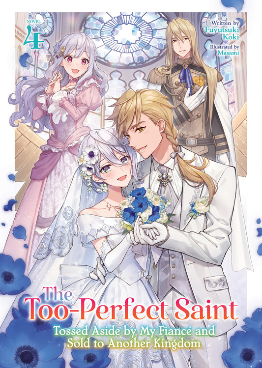 THE TOO-PERFECT SAINT: TOSSED ASIDE BY MY FIANCÉ AND SOLD TO ANOTHER KINGDOM (LIGHT NOVEL) VOL. 4 TP (Backorder, Allow 4-5 Weeks)