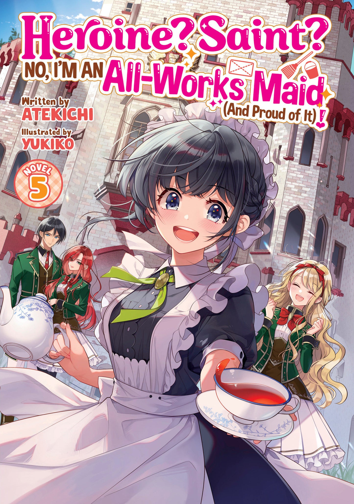 HEROINE? SAINT? NO, I'M AN ALL-WORKS MAID (AND PROUD OF IT)! (LIGHT NOVEL) VOL. 5 TP (Backorder, Allow 4-5 Weeks)