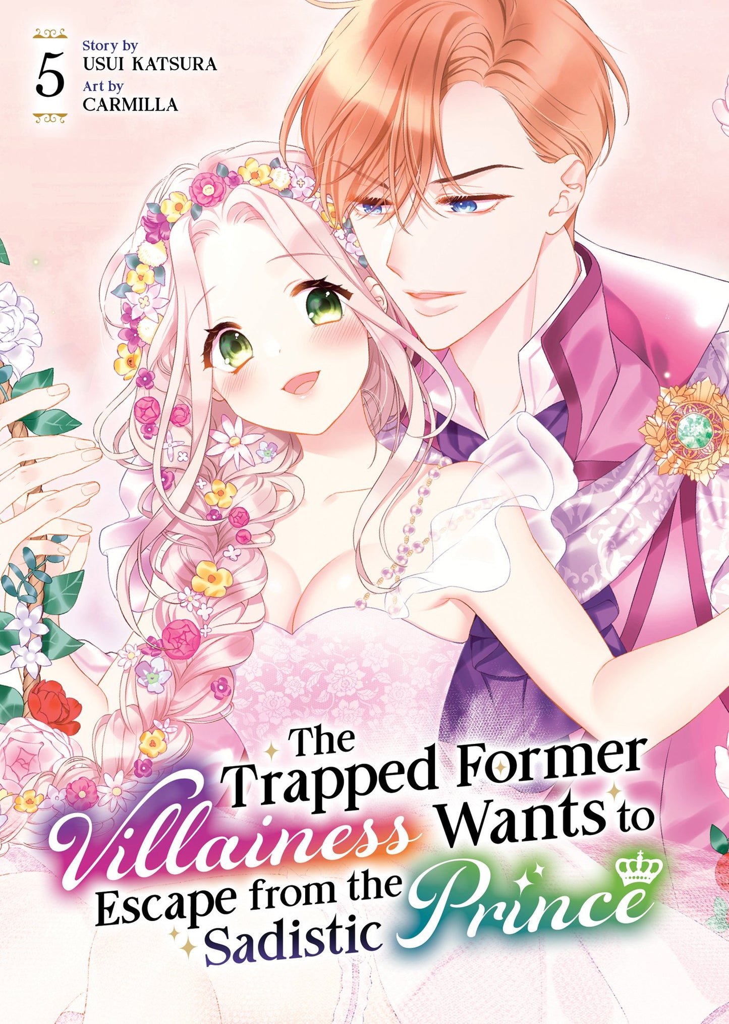 THE TRAPPED FORMER VILLAINESS WANTS TO ESCAPE FROM THE SADISTIC PRINCE VOL. 5 TP (04 Aug Release)