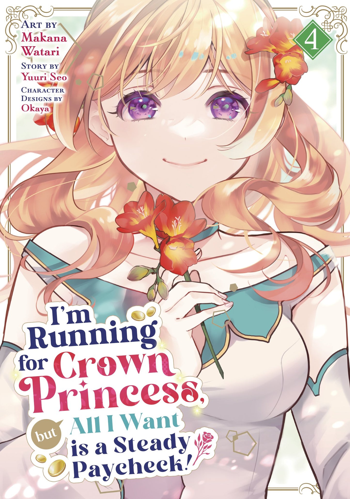 I'M RUNNING FOR CROWN PRINCESS, BUT ALL I WANT IS A STEADY PAYCHECK! (MANGA) VOL. 4 TP (08 Sep Release)