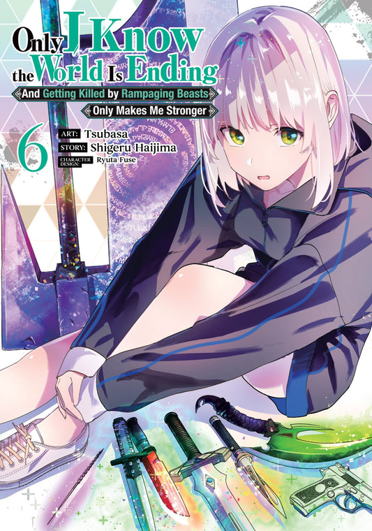 ONLY I KNOW THE WORLD IS ENDING AND GETTING KILLED BY RAMPAGING BEASTS ONLY MAKES ME STRONGER (MANGA) VOL. 6 TP (04 Aug Release)