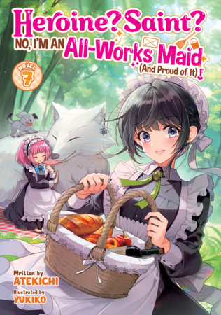 HEROINE? SAINT? NO, I'M AN ALL-WORKS MAID