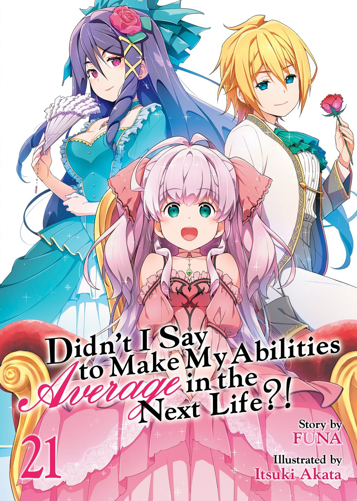 DIDN'T I SAY TO MAKE MY ABILITIES AVERAGE IN THE NEXT LIFE?!