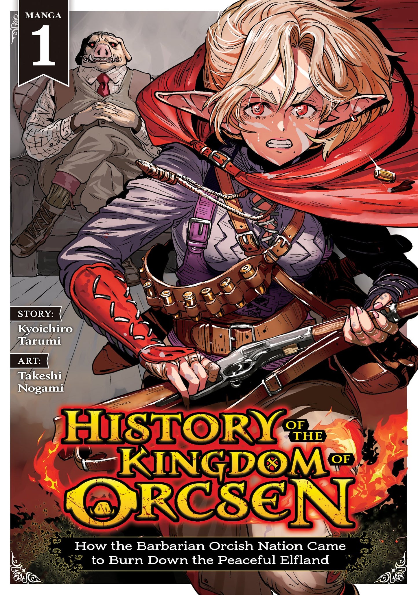 HISTORY OF THE KINGDOM OF ORCSEN: HOW THE BARBARIAN ORCISH NATION CAME TO BURN DOWN THE PEACEFUL ELFLAND (MANGA) VOL. 1 TP (07 Jul Release)