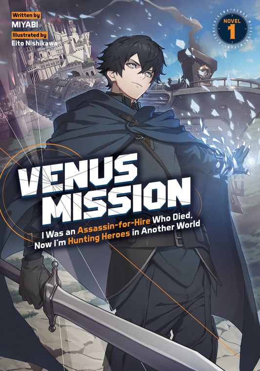 VENUS MISSION: I WAS AN ASSASSIN-FOR-HIRE WHO DIED, NOW I'M HUNTING HEROES IN ANOTHER WORLD (LIGHT NOVEL) VOL. 1 TP (12 May Release)