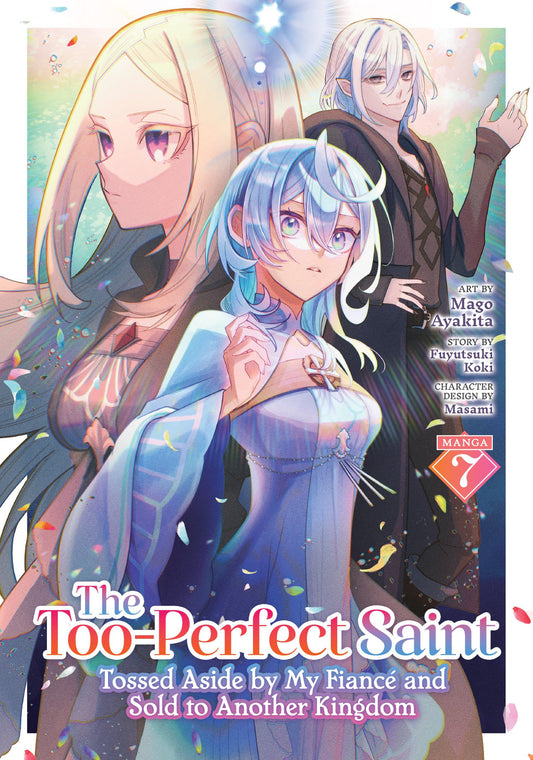 THE TOO-PERFECT SAINT: TOSSED ASIDE BY MY FIANCÉ AND SOLD TO ANOTHER KINGDOM (MANGA) VOL. 7 TP (18 Aug Release)