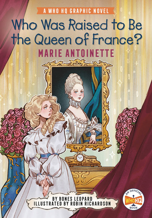 WHO WAS RAISED TO BE QUEEN MARIE ANTOINETTE HC (04 Dec Release) - Comicbookeroo