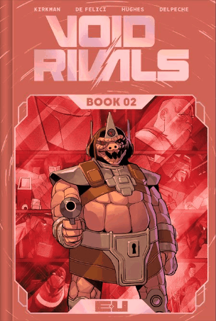 VOID RIVALS DLX EDITION HC BOOK 02 DIRECT MARKET EXCLUSIVE LORENZO DE FELICI FOIL CVR (27 May Release)